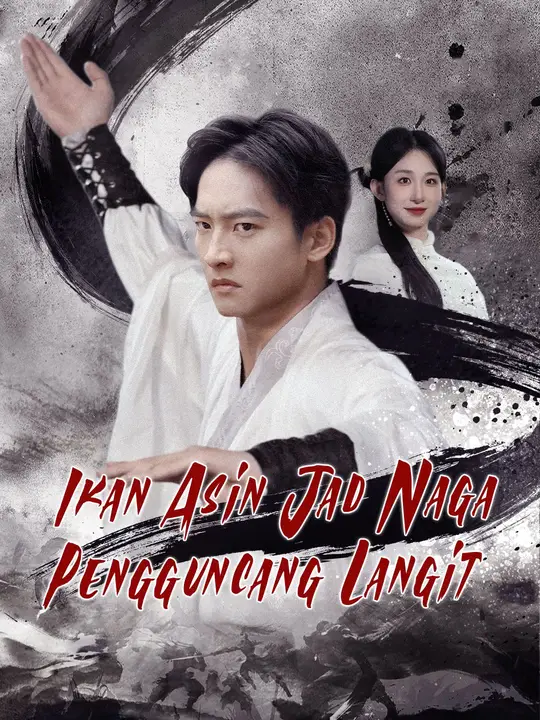 Ikan Asin Jadi Naga Pengguncang Langit